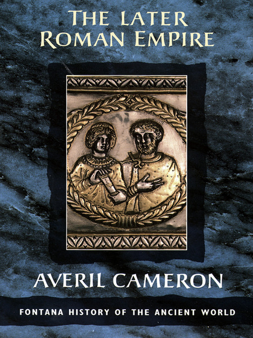 Title details for The Later Roman Empire (Text Only) by Averil Cameron - Wait list